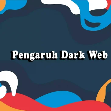 Pengaruh Dark Web