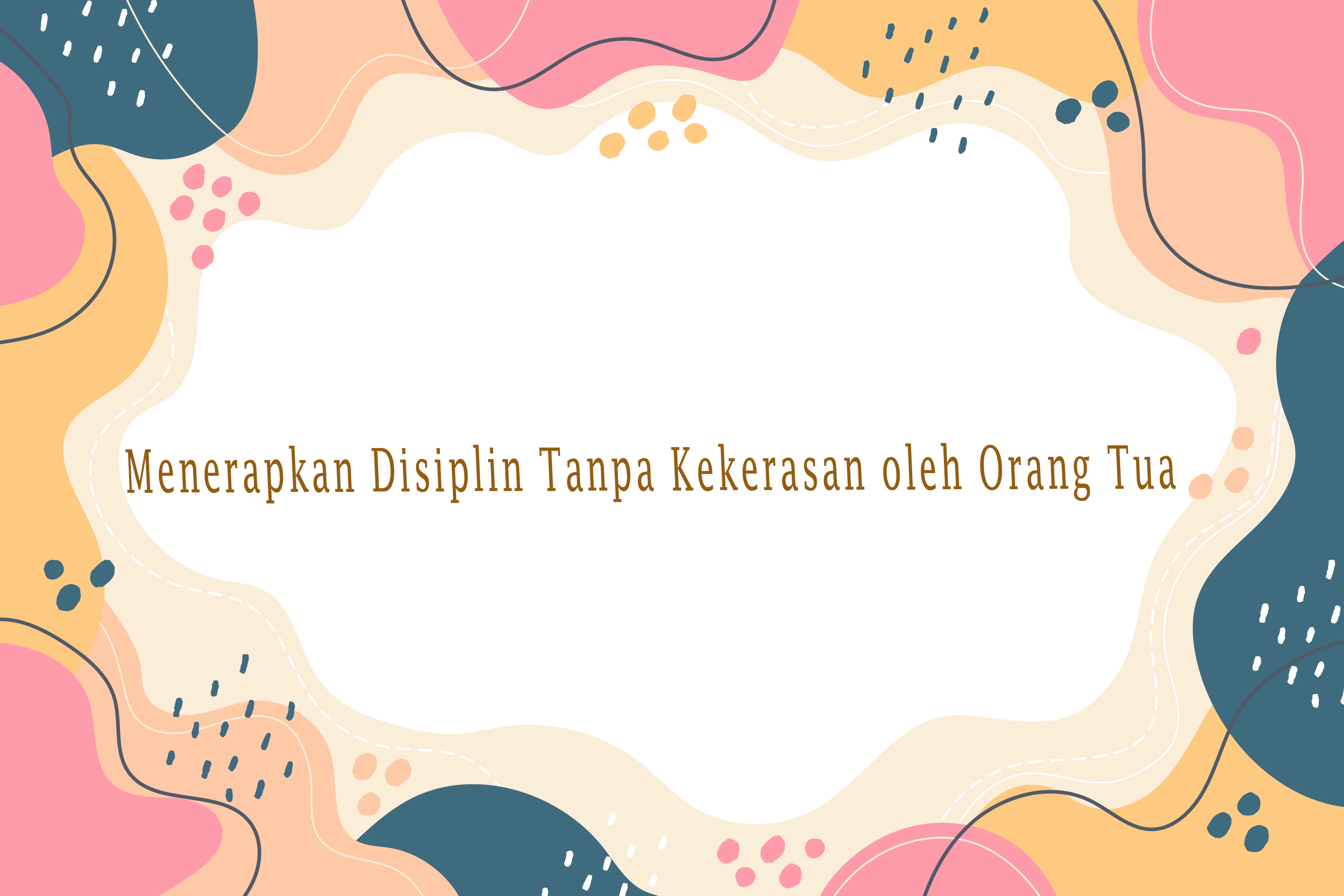 DISIPLIN TANPA KEKERASAN